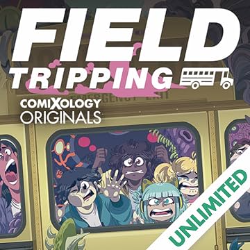 Field Tripping (comiXology Originals)